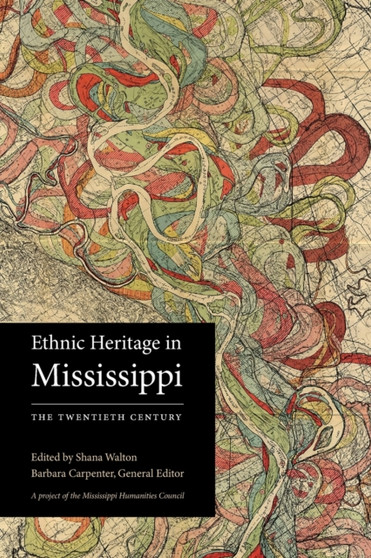 Ethnic Heritage in Mississippi : The Twentieth Century