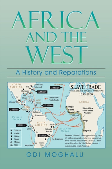 Africa and the West : A History and Reparations