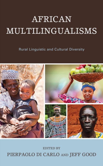 African Multilingualisms : Rural Linguistic and Cultural Diversity