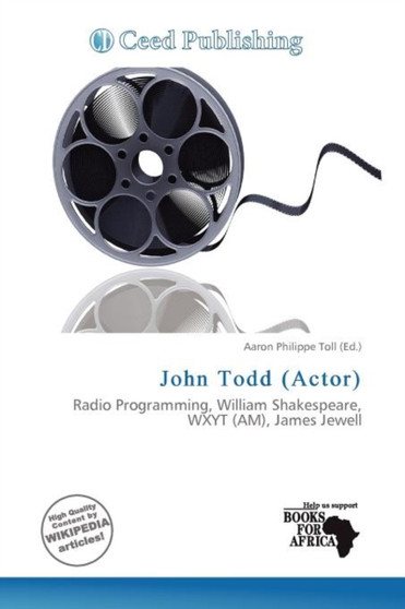 John Todd (Actor) by Aaron Philippe Toll - Paperback