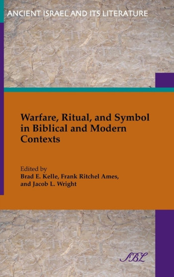 Warfare, Ritual, and Symbol in Biblical and Modern Contexts : 28