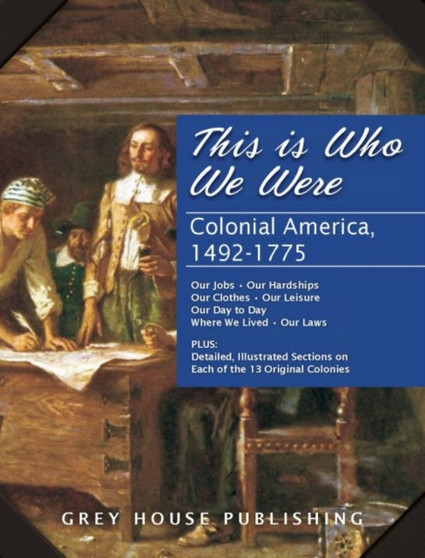 This is Who We Were : Colonial America (1492-1763)