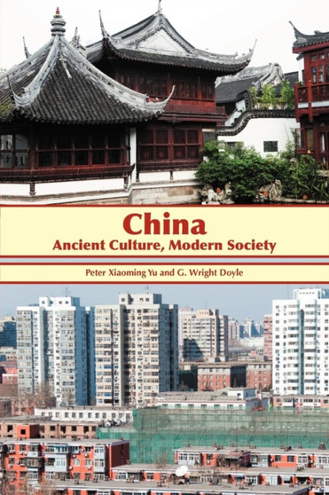 China : Ancient Culture, Modern Society