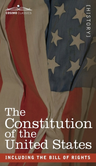 The Constitution of the United States : including the Bill of Rights