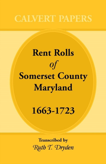 Rent Rolls of Somerset County, Maryland, 1663-1723