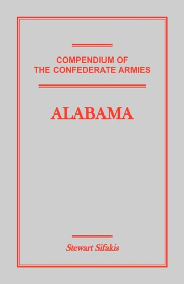 Compendium of the Confederate Armies : Alabama