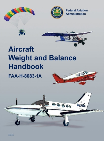 Aircraft Weight and Balance Handbook : FAA-H-8083-1a