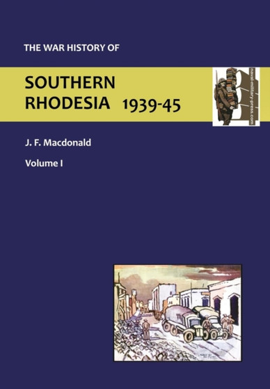 War History of Southern Rhodesia Vol 1.