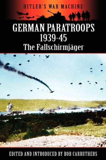 German Paratroops 1939-45 : The Fallschirmjager