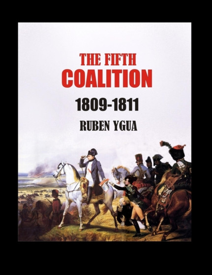 The Fifth Coalition : 1809-1811