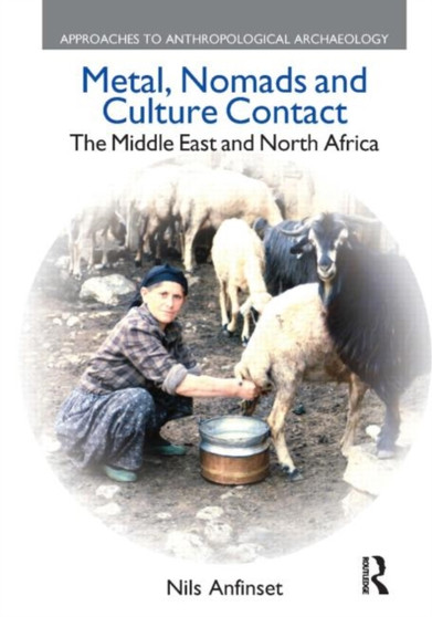 Metal, Nomads and Culture Contact : The Middle East and North Africa