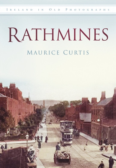 Rathmines : Ireland in Old Photographs