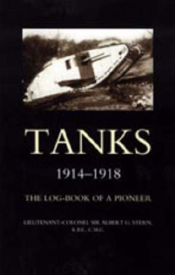 Tanks 1914-1918 the Log-book of a Pioneer