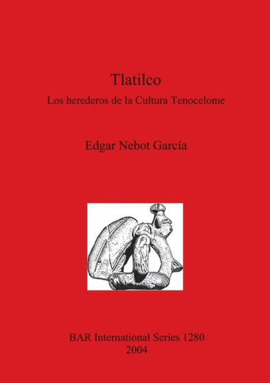 Tlatilco: Los herederos de la Cultura Tenocelome : Los herederos de la Cultura Tenocelome