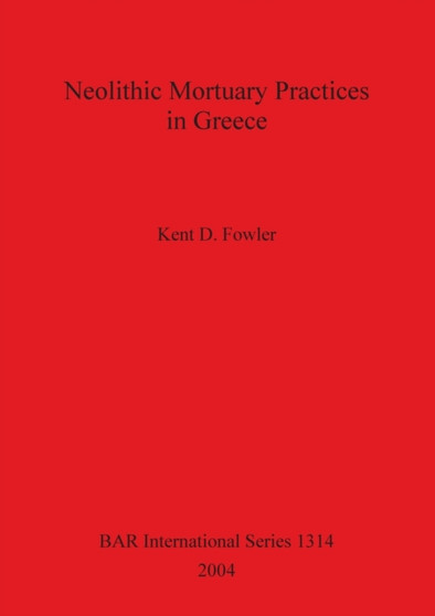 Neolithic Mortuary Practices in Greece