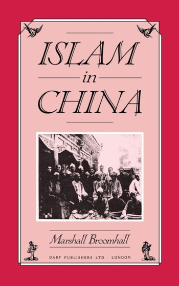 Islam in China : A Neglected Problem