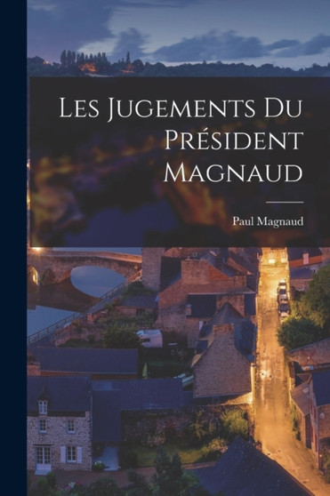Les Jugements Du President Magnaud
