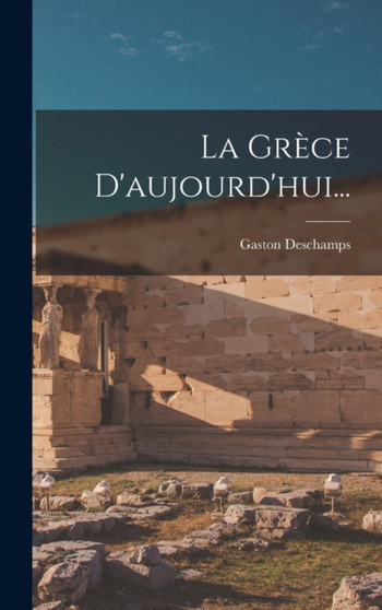 La Grece D'aujourd'hui...