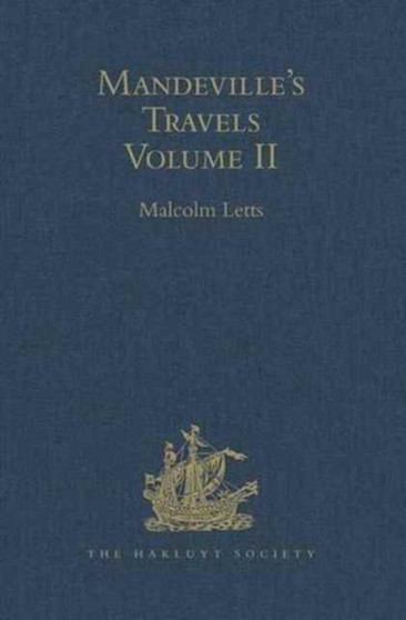 Mandeville's Travels : Volume II Texts and Translations