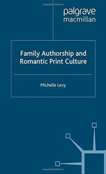 Family Authorship and Romantic Print Culture