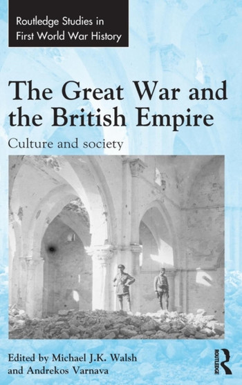 The Great War and the British Empire : Culture and society