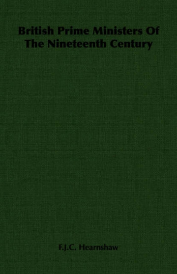 British Prime Ministers Of The Nineteenth Century British Prime Ministers Of The Nineteenth Century