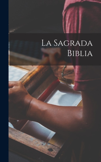 La Sagrada Biblia