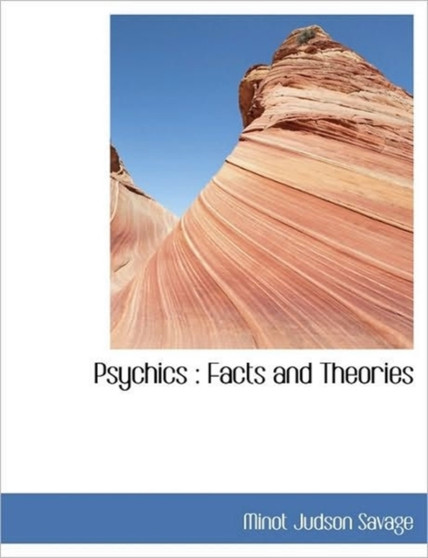 Psychics : Facts and Theories