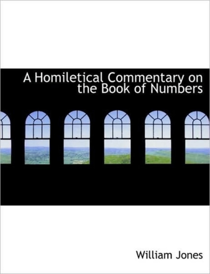 A Homiletical Commentary on the Book of Numbers