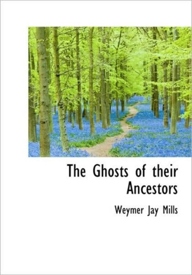 The Ghosts of Their Ancestors