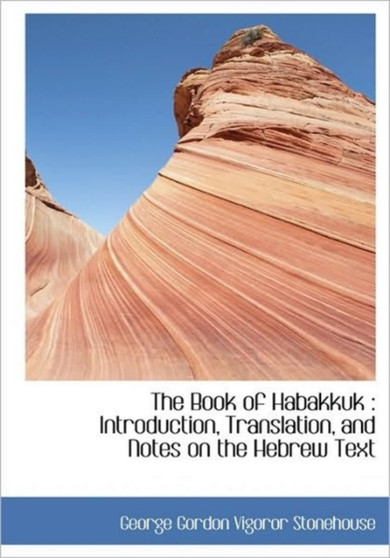 The Book of Habakkuk : Introduction, Translation, and Notes on the Hebrew Text
