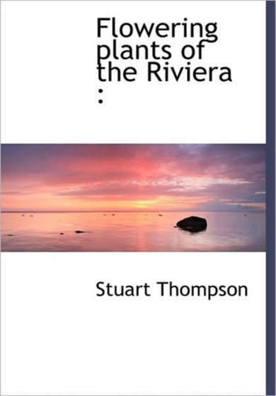Flowering plants of the Riviera