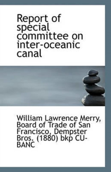 Report of Special Committee on Inter-Oceanic Canal