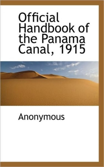 Official Handbook of the Panama Canal, 1915