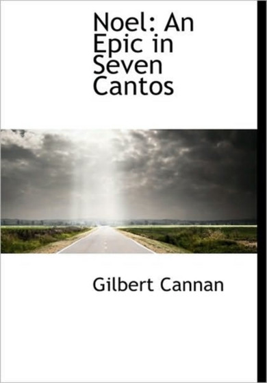 Noel : An Epic in Seven Cantos