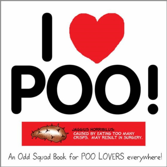 Odd Squad's I Love Poo by Allan Plenderleith - Hardback