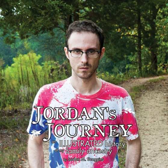 Jordan's Journey : An Illustrated History of my Family Ancestry