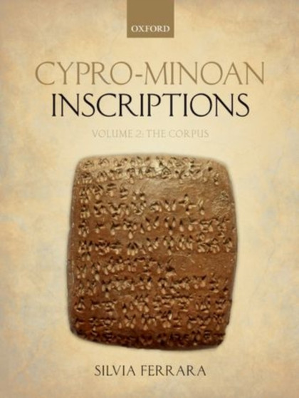 Cypro-Minoan Inscriptions : Volume 2: The Corpus
