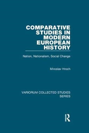 Comparative Studies in Modern European History : Nation, Nationalism, Social Change