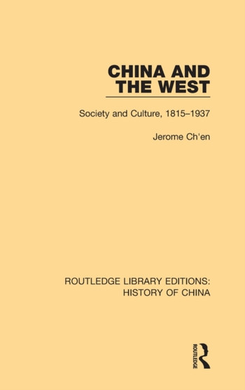 China and the West : Society and Culture, 1815-1937