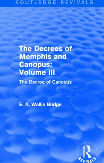 The Decrees of Memphis and Canopus: Vol. III (Routledge Revivals) : The Decree of Canopus