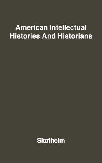 American Intellectual Histories and Historians.
