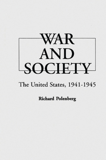 War and Society : The United States, 1941-1945