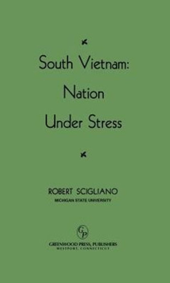 South Vietnam : Nation under Stress