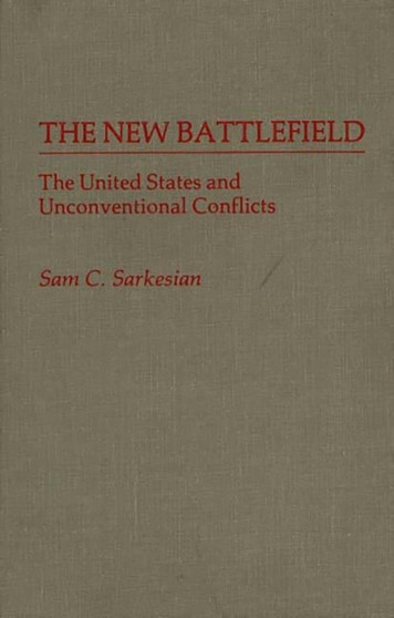 The New Battlefield : The United States and Unconventional Conflicts