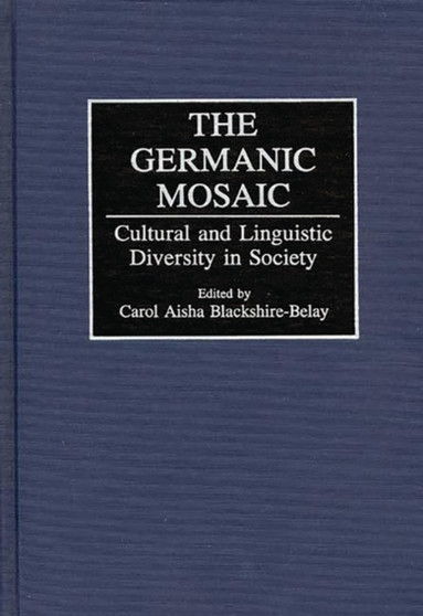 The Germanic Mosaic : Cultural and Linguistic Diversity in Society