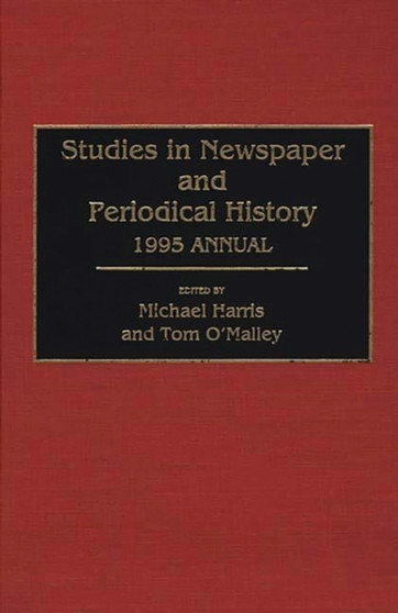 Studies in Newspaper and Periodical History, 1994 Annual