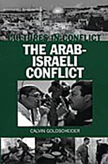 Cultures in Conflict--The Arab-Israeli Conflict