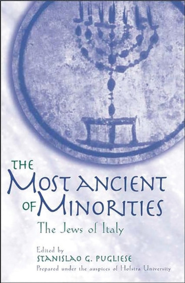 The Most Ancient of Minorities : The Jews of Italy