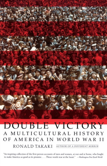Double Victory : A Multicultural History of America in World War II